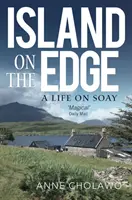 Ostrov na okraji: Život na Soay - Island on the Edge: A Life on Soay