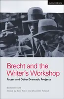 Brecht a spisovateľská dielňa: Fatzer a iné dramatické projekty - Brecht and the Writer's Workshop: Fatzer and Other Dramatic Projects