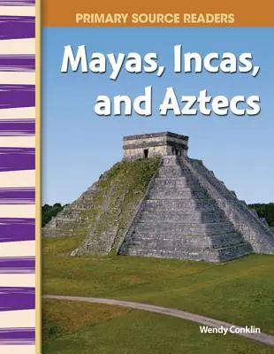 Mayovia, Inkovia a Aztékovia - Mayas, Incas, and Aztecs