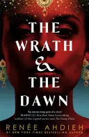 Hnev a úsvit - Hnev a úsvit Kniha 1 - Wrath and the Dawn - The Wrath and the Dawn Book 1