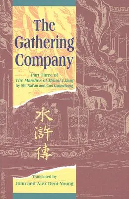 The Gathering Company (Zhromažďovanie spoločnosti): Tretia časť Bažiny hory Liang - The Gathering Company: Part Three of the Marshes of Mount Liang