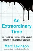 Mimoriadna doba - Koniec povojnového rozmachu a návrat obyčajného hospodárstva - Extraordinary Time - The End of the Postwar Boom and the Return of the Ordinary Economy