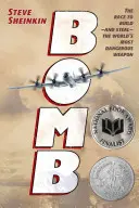 Bomba: Preteky o zostrojenie - a ukradnutie - najnebezpečnejšej zbrane na svete - Bomb: The Race to Build--And Steal--The World's Most Dangerous Weapon