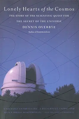 Osamelé srdcia vesmíru: Príbeh vedeckého hľadania tajomstva vesmíru - Lonely Hearts of the Cosmos: The Story of the Scientific Quest for the Secret of the Universe
