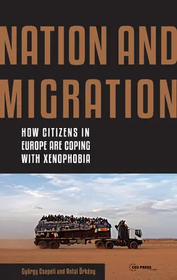 Národ a migrácia: Ako sa občania v Európe vyrovnávajú s xenofóbiou - Nation and Migration: How Citizens in Europe Are Coping with Xenophobia