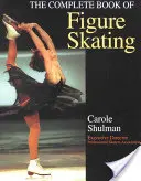 Kompletná kniha o krasokorčuľovaní - The Complete Book of Figure Skating