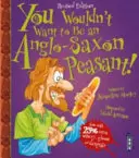 Nechcel by si byť anglosaským sedliakom! - You Wouldn't Want To Be An Anglo-Saxon Peasant!