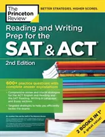 Príprava na čítanie a písanie na skúšku SAT & Act, 2. vydanie: 600+ praktických otázok s kompletným vysvetlením odpovedí, 2. vydanie - Reading and Writing Prep for the SAT & Act, 2nd Edition: 600+ Practice Questions with Complete Answer Explanations