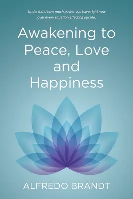 Prebudenie k pokoju, láske a šťastiu - Awakening to Peace, Love and Happiness