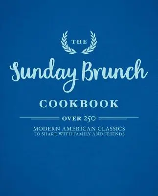 Kuchárka nedeľných obedov - The Sunday Brunch Cookbook