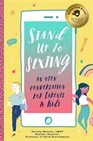 Postavte sa sextingu: Otvorený rozhovor pre rodičov a tínedžerov - Stand Up to Sexting: An Open Conversation for Parents and Tweens