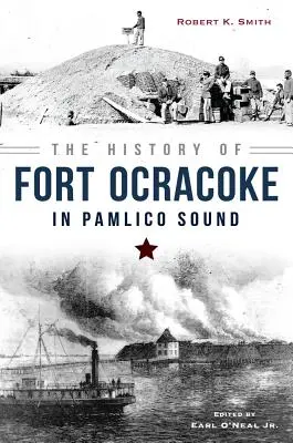História pevnosti Ocracoke v Pamlico Sound - The History of Fort Ocracoke in Pamlico Sound