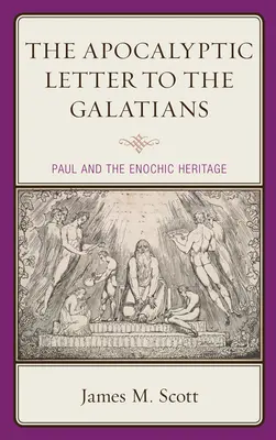Apokalyptický list Galaťanom: Pavol a henochovské dedičstvo - The Apocalyptic Letter to the Galatians: Paul and the Enochic Heritage