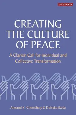 Vytváranie kultúry mieru: Kľúčová výzva na individuálnu a kolektívnu transformáciu - Creating the Culture of Peace: A Clarion Call for Individual and Collective Transformation