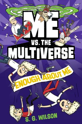 Ja vs. multiverzum: Vymenujte si viacero vesmírov: Stačí o mne - Me vs. the Multiverse: Enough about Me