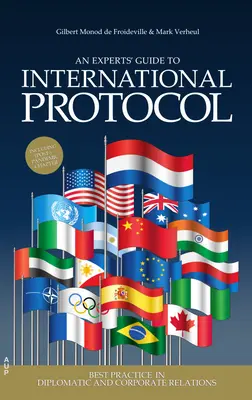Sprievodca odborníkov medzinárodným protokolom: Sprievodca medzinárodným protokolom: osvedčené postupy v diplomatických a firemných vzťahoch - An Experts' Guide to International Protocol: Best Practice in Diplomatic and Corporate Relations