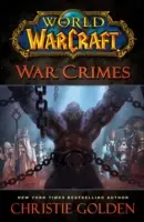 World of Warcraft: Tváre sveta (World of Warcraft): Tváre sveta (World of Warcraft) Vojnové zločiny - World of Warcraft: War Crimes