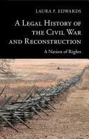 Právne dejiny občianskej vojny a rekonštrukcie - A Legal History of the Civil War and Reconstruction