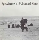 Očitý svedok na Wounded Knee - Eyewitness at Wounded Knee