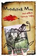 Matchstick Man a iné strašidelné príbehy - Matchstick Man and Other Creepy Tales