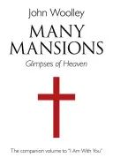 Mnoho sídiel - sprievodný zväzok k knihe Som s tebou - Many Mansions - A companion volume to I Am With You
