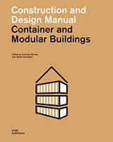Kontajnerové a modulárne stavby: Konštrukčná a projektová príručka - Container and Modular Buildings: Construction and Design Manual