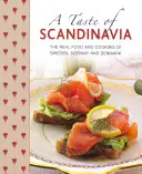 Chuť Škandinávie: Skutočné jedlo a varenie Švédska, Nórska a Dánska - A Taste of Scandinavia: The Real Food and Cooking of Sweden, Norway and Denmark