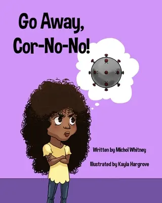 Choď preč, Cor-No-No! Bye-Bye, Bully Virus - Go Away, Cor-No-No!: Bye-Bye, Bully Virus