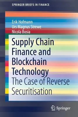 Financovanie dodávateľského reťazca a technológia blockchain: Prípad reverznej sekuritizácie - Supply Chain Finance and Blockchain Technology: The Case of Reverse Securitisation