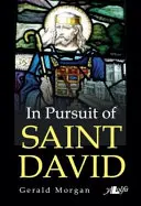 Na ceste za svätým Dávidom: patrónom Walesu - In Pursuit of Saint David: Patron Saint of Wales