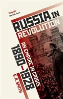 Rusko v revolúcii: Ríša v kríze, 1890 až 1928 - Russia in Revolution: An Empire in Crisis, 1890 to 1928