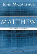 Matúš: Príchod kráľa - Matthew: The Coming of the King