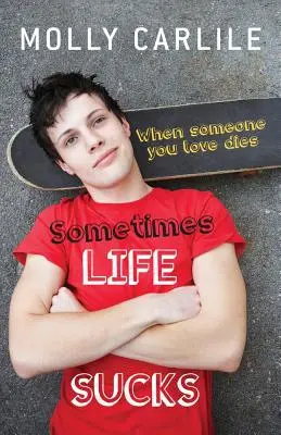 Niekedy je život na nič: Keď vám zomrie niekto, koho máte radi - Sometimes Life Sucks: When Someone You Love Dies