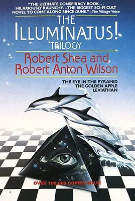 Illuminatus! Trilógia: Oko v pyramíde, Zlaté jablko, Leviatan - The Illuminatus! Trilogy: The Eye in the Pyramid, the Golden Apple, Leviathan
