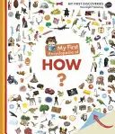 Moja prvá encyklopédia Ako? - My First Encyclopedia of How?