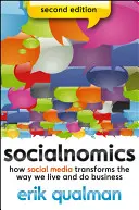 Socialnomics: Ako sociálne médiá menia spôsob, akým žijeme a podnikáme - Socialnomics: How Social Media Transforms the Way We Live and Do Business