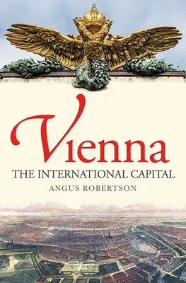 Viedeň - medzinárodné hlavné mesto - Vienna - The International Capital