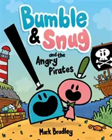 Bumble a Snug a rozhnevaní piráti - kniha 1 - Bumble and Snug and the Angry Pirates - Book 1