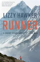 Bežec: Krátky príbeh o dlhom behu - Runner: A Short Story about a Long Run