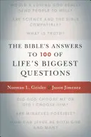 Biblické odpovede na 100 najväčších otázok života - The Bible's Answers to 100 of Life's Biggest Questions