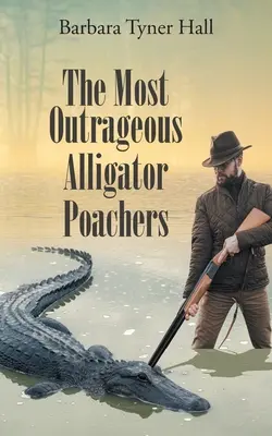 Najškandalóznejší pytliaci aligátorov - The Most Outrageous Alligator Poachers