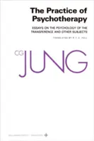 Súborné dielo C. G. Junga, zväzok 16: Psychoterapeutická prax - Collected Works of C.G. Jung, Volume 16: Practice of Psychotherapy