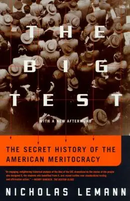 Veľká skúška: Tajné dejiny americkej meritokracie - The Big Test: The Secret History of the American Meritocracy