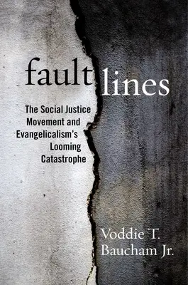 Línie zlomu: Hnutie za sociálnu spravodlivosť a hroziaca katastrofa evanjelikalizmu - Fault Lines: The Social Justice Movement and Evangelicalism's Looming Catastrophe