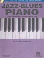 Jazz-Blues Piano: Kompletná príručka so zvukom! Hal Leonard Keyboard Style Series - Jazz-Blues Piano: The Complete Guide with Audio! Hal Leonard Keyboard Style Series