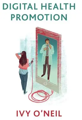 Digitálna podpora zdravia: Kritický úvod - Digital Health Promotion: A Critical Introduction