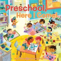 Predškoláci, Tu som! - Preschool, Here I Come!