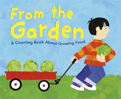Zo záhrady - počítanie o pestovaní potravín (Dahl Michael (Autor)) - From the Garden - A Counting Book About Growing Food (Dahl Michael (Author))