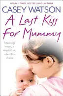 Posledný bozk pre mamu - A Last Kiss for Mummy