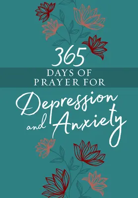 365 dní modlitieb za depresiu a úzkosť - 365 Days of Prayer for Depression & Anxiety